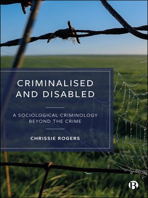 cover image of Criminalised and Disabled